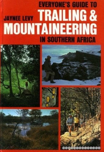 Stock image for Everyone's Guide to Trailing & Mountaineering in Southern Africa for sale by Chapter 1