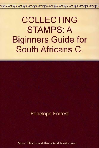 Stock image for COLLECTING STAMPS: A Beginners Guide for South Africans for sale by HPB-Ruby