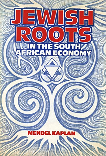 Stock image for Jewish Roots in the South African Economy for sale by Better World Books