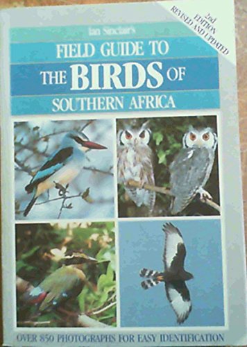 Beispielbild fr Ian Sinclair's field guide to the birds of Southern Africa zum Verkauf von Magers and Quinn Booksellers