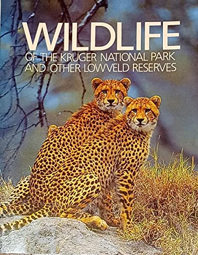 Stock image for Wildlife of the Kruger National Park and Other Lowveld Reserves for sale by Stephen White Books