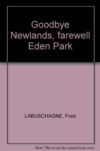 Good bye Newlands farewell Eden park