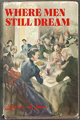 Where men still dream: The life and memories, travels and encounters of a South African writer (9780869781166) by Green, Lawrence George