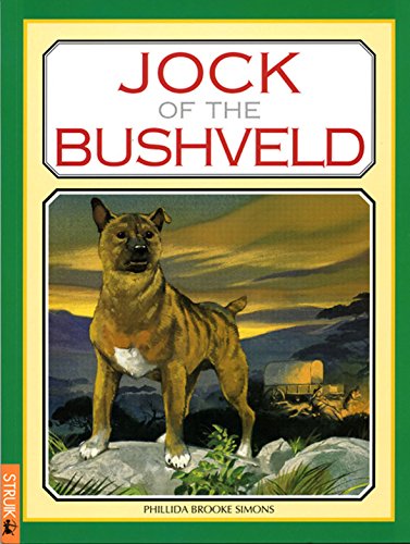 Imagen de archivo de Jock of the Bushveld: Sir Percy Fitzpatrick's Classic as Retold by Phillida Brooke Simons a la venta por WorldofBooks