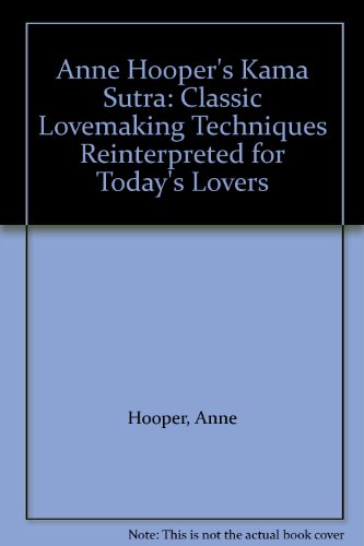 9780869786116: Anne Hooper's Kama Sutra: Classic Lovemaking Techniques Reinterpreted for Today's Lovers