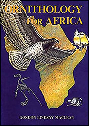 Beispielbild fr Ornithology for Africa a Text for Users on the African Continent zum Verkauf von Chapter 1