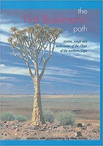 Beispielbild fr First Bushman's Path-The: Stories, Songs and Testimonies of the /Xam of the zum Verkauf von ThriftBooks-Dallas