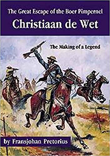 Stock image for Great Escape of the Boer Pimpernel-The: Christiaan de Wet - The making of a Legend for sale by Adkins Books