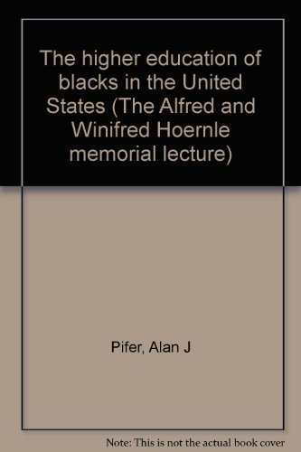 Stock image for The higher education of blacks in the United States (The Alfred and Winifred Hoernle? memorial lecture) for sale by Wonder Book