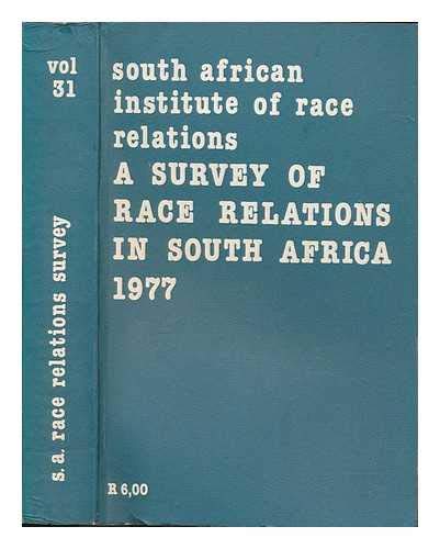 Stock image for A Survey of Race Relations in South Africa 1977 for sale by T. A. Borden Books
