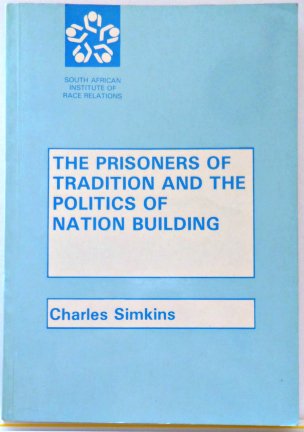 Stock image for The Prisoners of Tradition and the Politics of Nation Building for sale by Richard Sylvanus Williams (Est 1976)