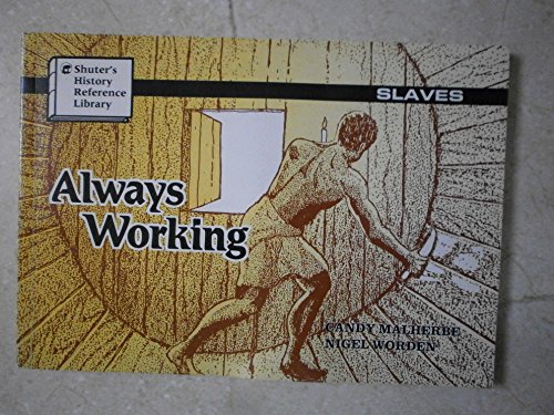 Imagen de archivo de Always Working: Slaves. a la venta por Chapter 1