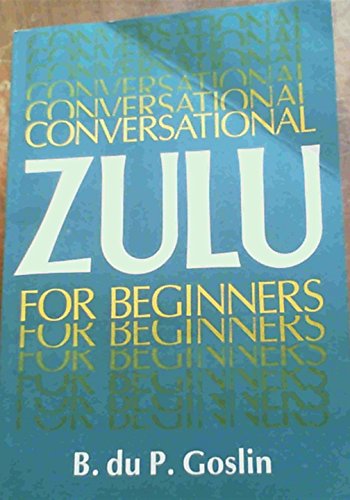 9780869859377: Coversational Zulu for Beginners