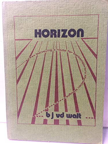 Stock image for Horizon: Surveying a route for contemporary christian thought (Collections - Institute for the Advancement of Calvinism ; no. 10) for sale by Redux Books
