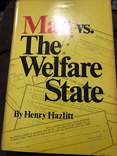 Beispielbild fr Man vs. the Welfare State zum Verkauf von Better World Books