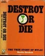 Imagen de archivo de Destroy Or Die: The True Story of Mylai a la venta por Oddball Books