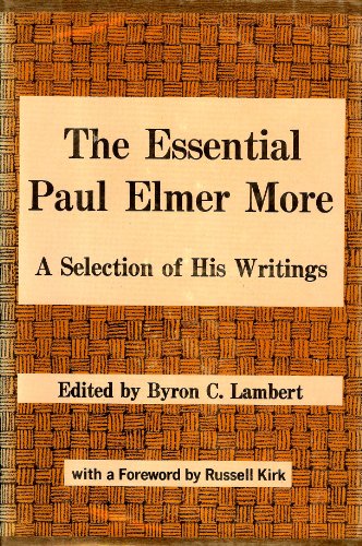 The essential Paul Elmer More;: A selection of his writings (9780870001628) by More, Paul Elmer