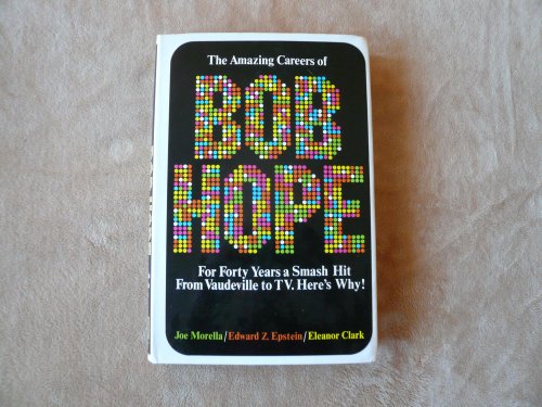 Beispielbild fr The amazing careers of Bob Hope;: From gags to riches, zum Verkauf von Wonder Book