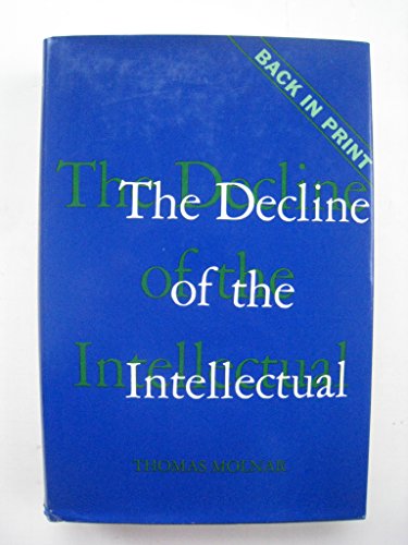 Imagen de archivo de The Decline of the Intellectual a la venta por ThriftBooks-Dallas