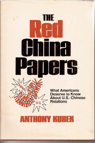 Beispielbild fr The Red China Papers: What Americans Deserve to Know About U.S.-Chinese Relations zum Verkauf von Hafa Adai Books