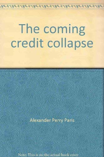 Beispielbild fr The Coming Credit Collapse zum Verkauf von Zellibooks. Zentrallager Delbrck