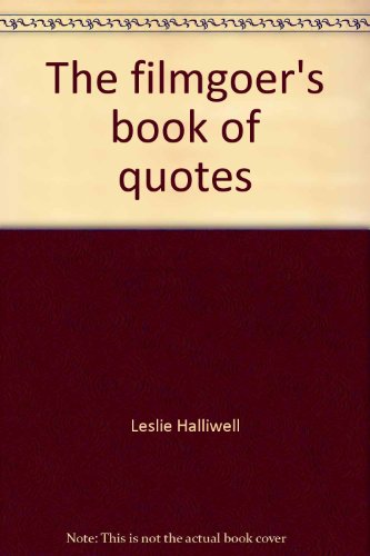 The filmgoer's book of quotes (9780870002854) by Halliwell, Leslie
