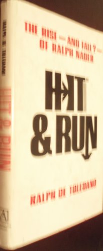 Beispielbild fr Hit & run: The rise--and fall?--of Ralph Nader zum Verkauf von Books From California