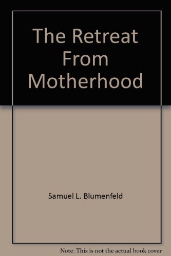 Stock image for The Retreat from Motherhood for sale by Better World Books