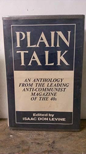 Imagen de archivo de Plain Talk: An Anthology from the Leading Anti-Communist Magazine of the 40s a la venta por Sessions Book Sales