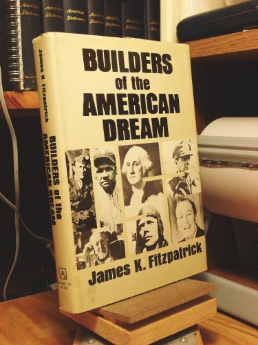 Stock image for Builders of the American Dream for sale by ThriftBooks-Dallas