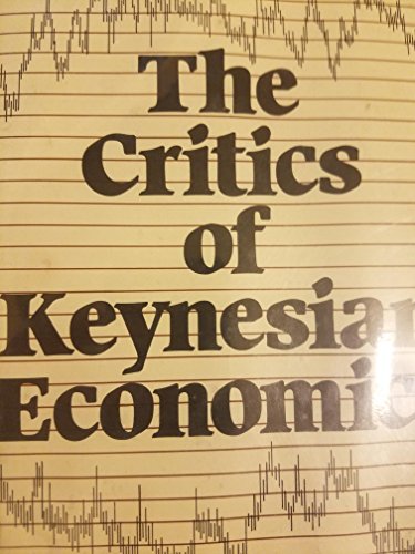 Stock image for The Critics of Keynesian Economics for sale by Better World Books