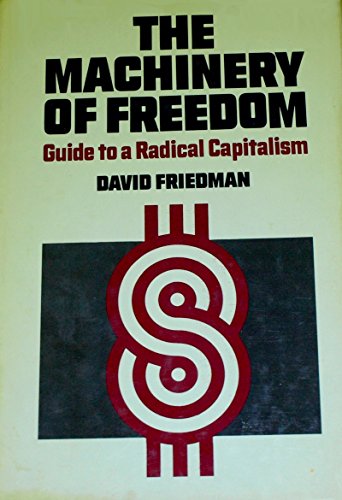 Imagen de archivo de The Machinery of Freedom: Guide to a Radical Capitalism a la venta por R Bookmark