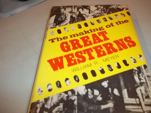 Beispielbild fr The Making of the Great Westerns zum Verkauf von Better World Books