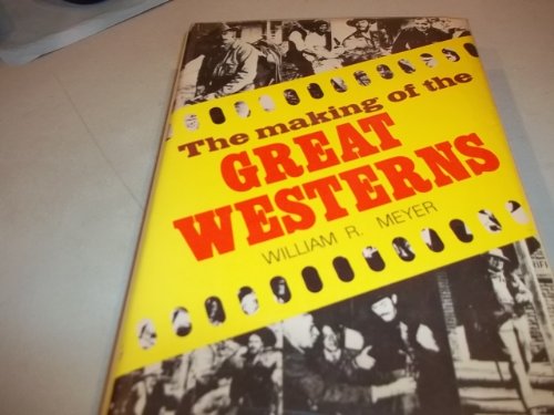 The Making of the Great Westerns