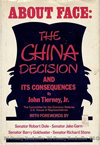 Beispielbild fr About Face : The China Decision and Its Consequences zum Verkauf von Better World Books