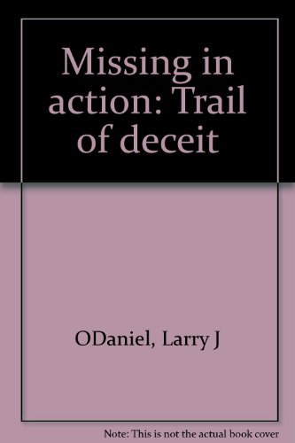 9780870004506: Missing in action, trail of deceit