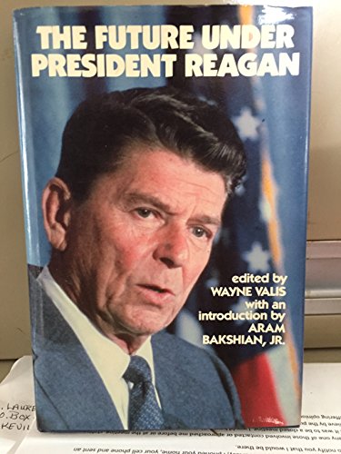 Beispielbild fr The Future under President Reagan zum Verkauf von Wonder Book