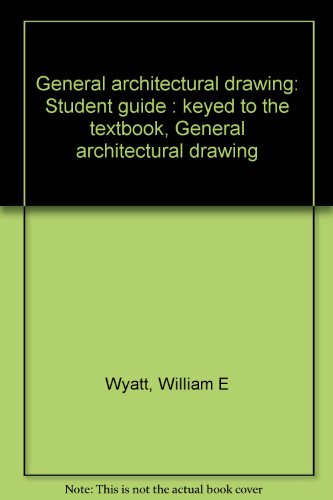 9780870020384: General architectural drawing: Student guide : key