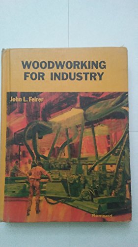 Stock image for Woodworking for Industry : Technology and Practice for sale by Better World Books