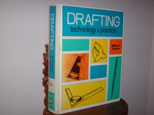 9780870021299: Drafting: technology and practice by Spence, William P