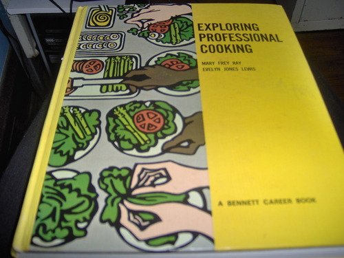 Stock image for Exploring professional cooking (A Bennett career book) for sale by SecondSale