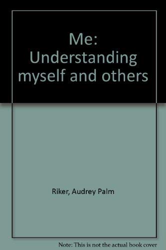Stock image for Me : Understanding Myself and Others for sale by Better World Books