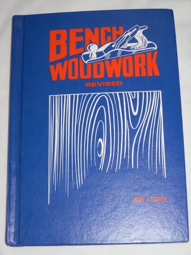 Bench woodwork (9780870022012) by Feirer, John Louis