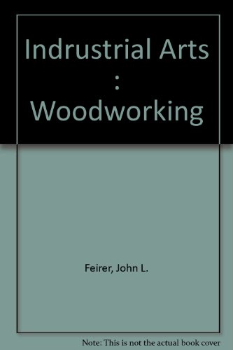 Stock image for Indrustrial Arts : Woodworking for sale by Nealsbooks