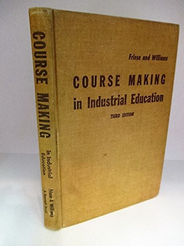 Stock image for Course Making in Industrial Education for sale by ThriftBooks-Dallas