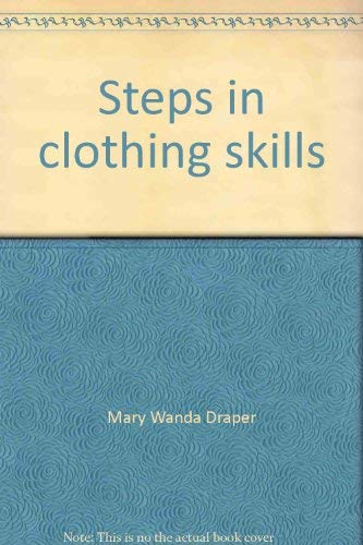 Beispielbild fr Steps in clothing skills zum Verkauf von Bank of Books