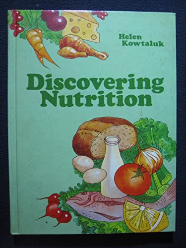 Discovering nutrition (9780870023101) by Helen Kowtaluk