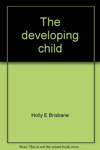 9780870023125: The developing child