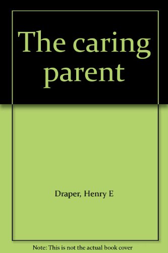 9780870023804: Title: The caring parent