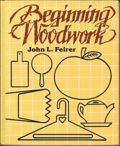 9780870023934: Title: Beginning woodwork